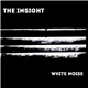 The Insight - White Noise